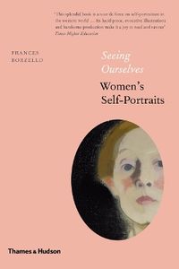 Seeing Ourselves; Frances Borzello; 2016