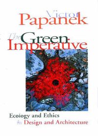 The Green Imperative; Victor Papanek; 1995