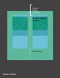 Graphic Design Theory; Meredith Davis; 2012