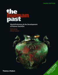 The Human Past: College Edition: World Prehistory & the Development of Human Societies; Chris Scarre; 2013