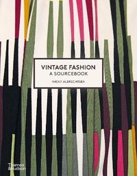 Vintage Fashion: A Sourcebook; Nicky Albrechtsen; 2023