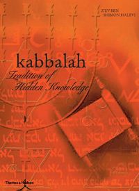 Kabbalah - tradition of hidden knowledge; Zev Ben Shimon Halevi; 1980