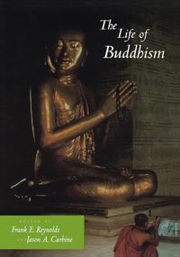 Life of buddhism; Jason A. Carbine; 2000