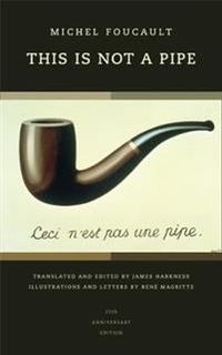 This Is Not a Pipe; Michel Foucault; 2008