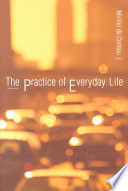 The Practice of Everyday Life, Volym 1; Michel de Certeau; 1984