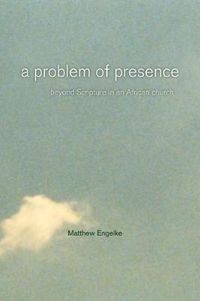 A Problem of Presence; Matthew Engelke; 2007