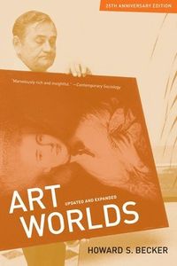 Art Worlds, 25th Anniversary Edition; Howard S. Becker; 2008