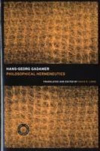 Philosophical Hermeneutics, 30th Anniversary Edition; Hans-Georg Gadamer, David E Linge; 2008