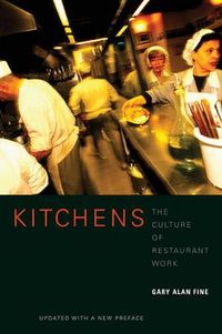 Kitchens; Gary Alan Fine; 2008
