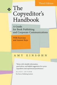 The Copyeditor's Handbook; Einsohn Amy; 2011