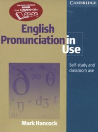 English Pronunciation in Use Pack Intermediate with Audio CDs; Mark Hancock; 2003