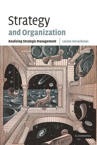 Strategy and Organization; Loizos Heracleous; 2003