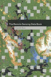 The Remote Sensing Data Book; Gareth Rees; 2005
