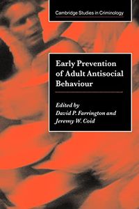Early Prevention of Adult Antisocial Behaviour; David P Farrington; 2007