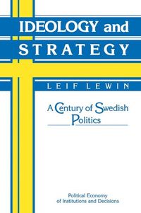 Ideology and Strategy; Leif Lewin; 2006