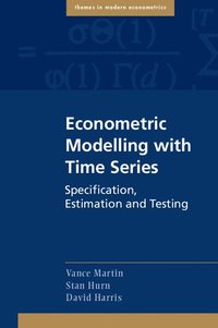 Econometric Modelling with Time Series; Martin Vance, Hurn Stan, David Harris; 2012
