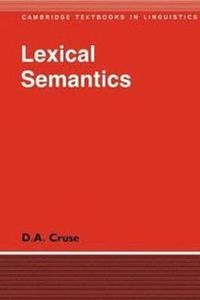 Lexical Semantics; D A Cruse; 1986