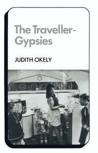 The Traveller-Gypsies; Judith Okely; 1983
