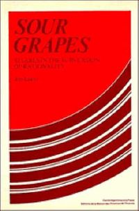 Sour Grapes; Jon Elster; 1985