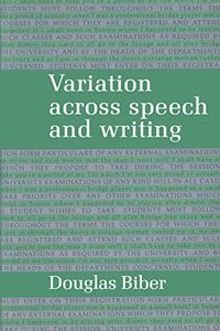 Variation Across Speech and Writing; Douglas Biber; 1989
