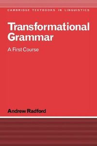 Transformational Grammar; Andrew Radford; 1988