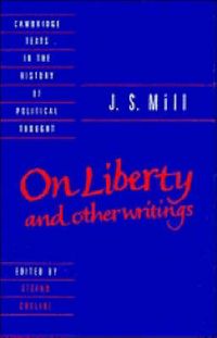 On Liberty With and Other Writings; John Stuart Mill, Stefan (EDT) Collini; 1989