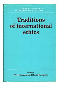Traditions of International Ethics; Terry Nardin, David Mapel; 1992