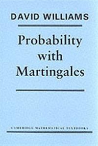 Probability with Martingales; David Williams; 1991