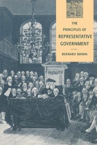 The Principles of Representative Government; Bernard Manin; 1997
