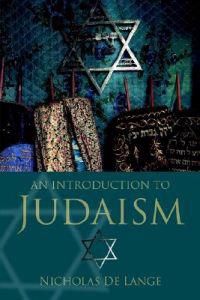 An Introduction to Judaism; Nicholas de Lange; 2000