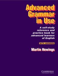 Advanced Grammar in Use With answers; Martin Hewings; 1999