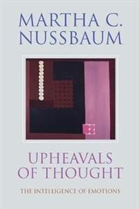 Upheavals of Thought; Martha C. Nussbaum; 2003