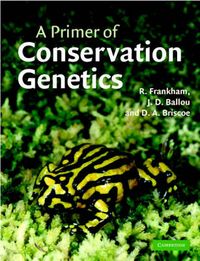 A Primer of Conservation Genetics; Richard Frankham; 2004