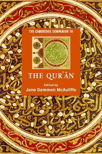 The Cambridge Companion to the Qur'n; Jane Dammen Mcauliffe; 2006
