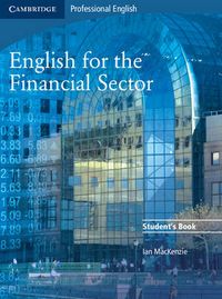English for the Financial Sector Student's Book; Ian MacKenzie; 2008