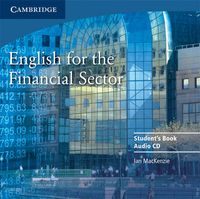 English for the Financial Sector Audio CD; Ian MacKenzie; 2008