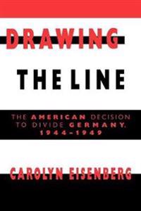 Drawing the Line; Carolyn Woods Eisenberg; 1998