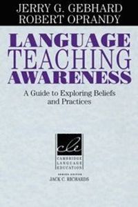 Language Teaching Awareness; Jerry G. Gebhard; 1999