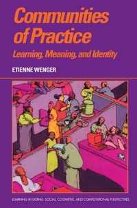 Communities of Practice; Etienne Wenger; 1999