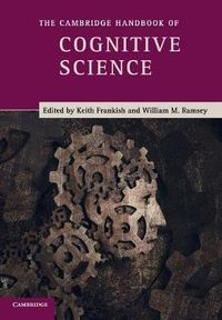 The Cambridge Handbook of Cognitive Science; Keith Frankish; 2012