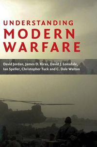 Understanding Modern Warfare; C. Dale Walton; 2008