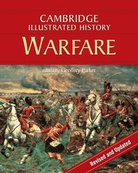 The Cambridge Illustrated History of Warfare; Geoffrey Parker; 2008