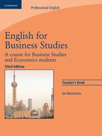 English for Business Studies Teacher's Book; Ian Mackenzie; 2010