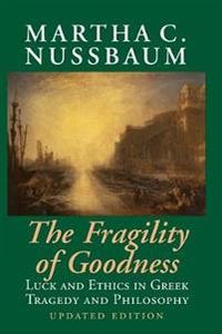The Fragility of Goodness; Martha C. Nussbaum; 2001