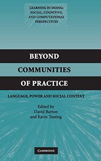 Beyond Communities of Practice; David Barton, Karin Tusting; 2005