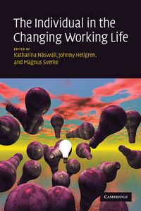 The Individual in the Changing Working Life; Katharina Naswall; 2008