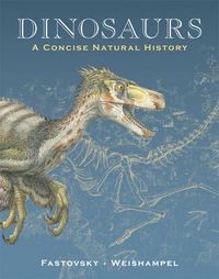 Dinosaurs; Fastovsky David E., David B. Weishampel; 2009