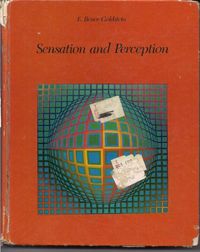 Sensation and perception; E. Bruce Goldstein; 1980
