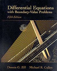 Differential Equations with Boundary-value Problems; Zill Dennis G., Michael (both at Loyola-Marymount University Cullen; 2000