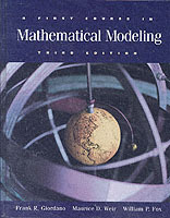 A First Course in Mathematical Modeling; Frank R. Giordano, Maurice D. Weir, William P. Fox; 2001